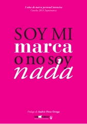 Soy mi marca o no soy nada, lo mejo...